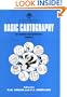 Basic Cartography Volume 3: For Students and Technicians