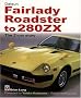 Datsun Fairlady Roadster to 280ZX: The Z-car Story