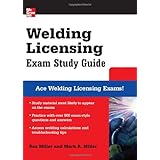 Welding Licensing Exam Study Guide (McGraw-Hill's Welding Licensing Exam Study Guide)