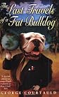 The Last Travels of a Fat Bulldog