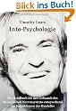 Info-Psychologie: Ein Handbuch f�r den Gebrauch des menschlichen Nervensystems entsprechend den Instruktionen der Hersteller