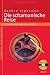 Produkt-Bild: Die schamanische Reise: Ein spiritueller Weg zu sich selbst