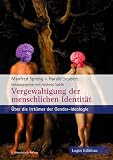 Vergewaltigung der menschlichen Identit&auml;t: &Uuml;ber die Irrt&uuml;mer der Gender-Ideologie - Andreas Sp&auml;th, Manfred Spreng, Harald Seubert