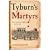 Tyburn's Martyrs: Execution in England, 1675-1775 (Hambledon Continuum)