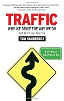 Traffic: Why We Drive the Way We Do (and What It Says About Us)