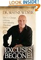 Excuses Begone!: How to Change Lifelong, Self-Defeating Thinking Habits