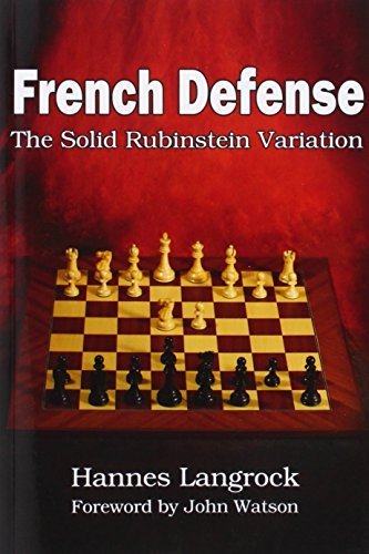 French Defense: The Solid Rubinstein Variation Paperback - October 23, 2014