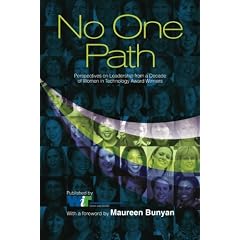No One Path: Perspectives on Leadership from a Decade of Women in Technology Award Winners