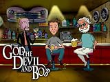 God the Devil and Bob