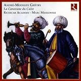 Produkt-Bild: Gretry: La Caravane du Caire (Gesamtaufnahme) / Le Jugement de Midas (Ausz&uuml;ge)