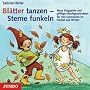 Bl�tter tanzen - Sterne funkeln: Neue Singspiele und Musikprojekte f�r das Kindergartenjahr im Herbst und Winter