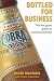 Bottled for Business: The Less Gassy Guide to Entrepreneurship