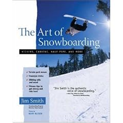 The Art of Snowboarding: Kickers, Carving, Half-Pipe, and More