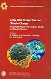 Deep-time perspectives on climate change : marrying the signal from computer models and biological proxies