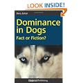 Dominance in Dogs: Fact or Fiction?