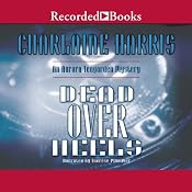 Dead Over Heels: An Aurora Teagarden Mystery, Book 5 | [Charlaine Harris]