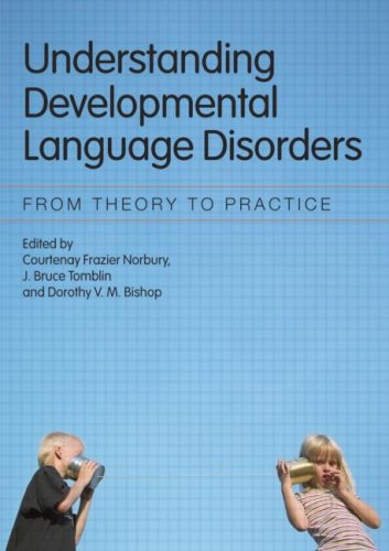 Understanding Developmental Language Disorders in Children: From Theory to Practice