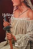 Nicole Fyfe-Martel Helene de Champlain T 03  Gracias a Dios 