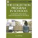 The Collection Program in Schools (Library and Information Science Text Series)
