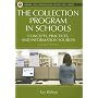 The Collection Program in Schools (Library and Information Science Text Series)