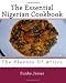 The Essential Nigerian Cookbook (Volume 1)