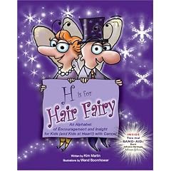 H is for Hair Fairy: An Alphabet of Encouragement and Insight for Kids (and Kids at Heart!) with Cancer