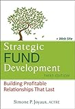 Strategic fund development : building profitable relationships that last