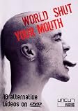 World Shut Your Mouth