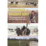descendants of wounded knee the ultimate sacrifice on the pine ridge reservation