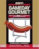 ESPN Gameday Gourmet: More Than 80 All-American Tailgate Recipes