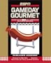 ESPN GameDay Gourmet: More Than 80 All-American Tailgate Recipes