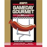 ESPN Gameday Gourmet: More Than 80 All-American Tailgate Recipes