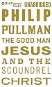 The Good Man Jesus and the Scoundrel Christ
