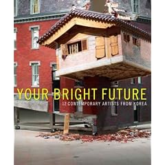 Your Bright Future: 12 Contemporary Artists from Korea