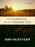 The Sorrows of an American: A Novel