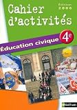 Education civique 4e : Cahier d'activités