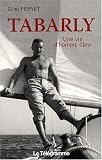 Tabarly : Une vie d'homme libre