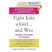 Fight Like a Girl...and Win: Defense Decisions for Women