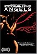 Exterminating Angels [DVD] [2007] [Region 1] [US Import] [NTSC]