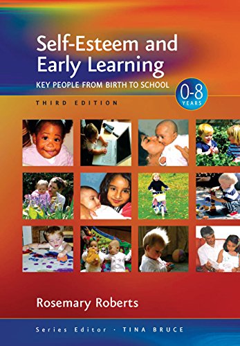 Self-Esteem and Early Learning: Key People from Birth to School (Zero to Eight)