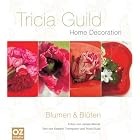 Tricia Guild - Blumen and Blnten by  Tricia Guild