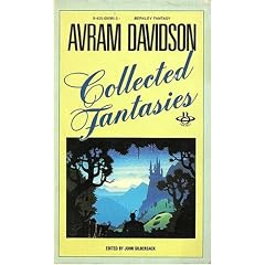 Avram Davidson Collected Fantasies