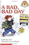 A Bad, Bad Day (My First Hello Reader)
