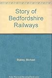 The story of Bedfordshire railways
