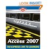Microsoft Office Access 2007: The L Line, The Express Line to Learning