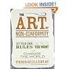 The Art of Non-Conformity: Set Your Own Rules, Live the Life You Want, and Change the World (Perigee Book.)