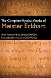 The Complete Mystical Works of Meister Eckhart