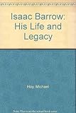 Isaac Barrow : his life and legacy