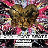 HARD HEART BEATS / JUNE 2007 (UNMIXED)