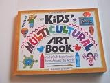 The Kids' Multicultural Art Book: Art & Craft Experiences from Around the World (Williamson Kids Can!)